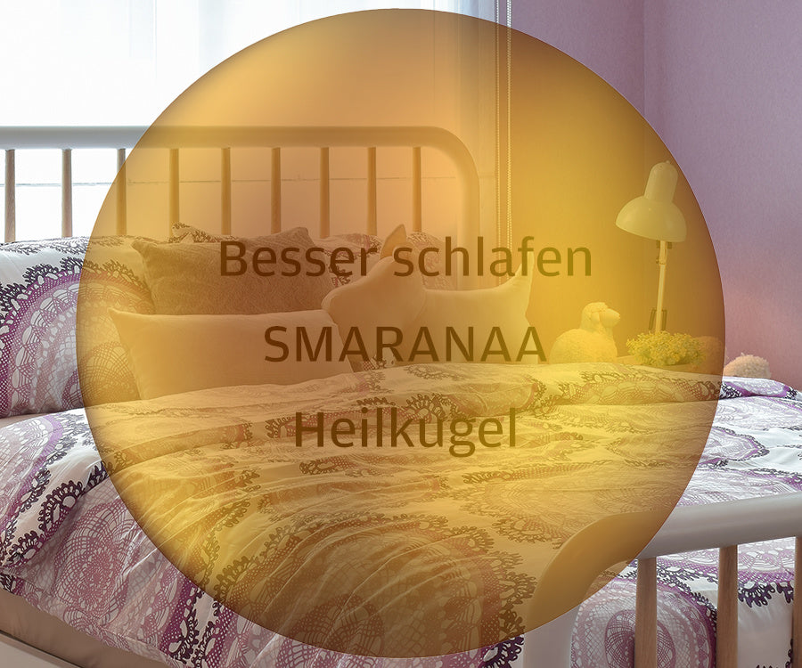 Besser Schlafen mit der SMARANAA Energie