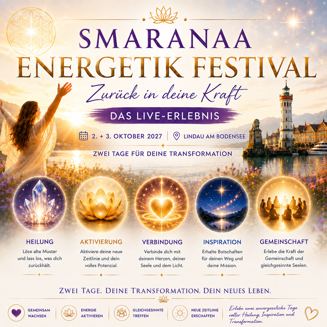 Smaranaa Energetik Festival - Zurück in deine Kraft  - LIVE Erlebnis