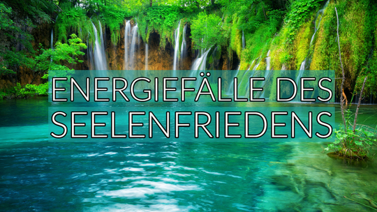 Energie für Seelenfrieden