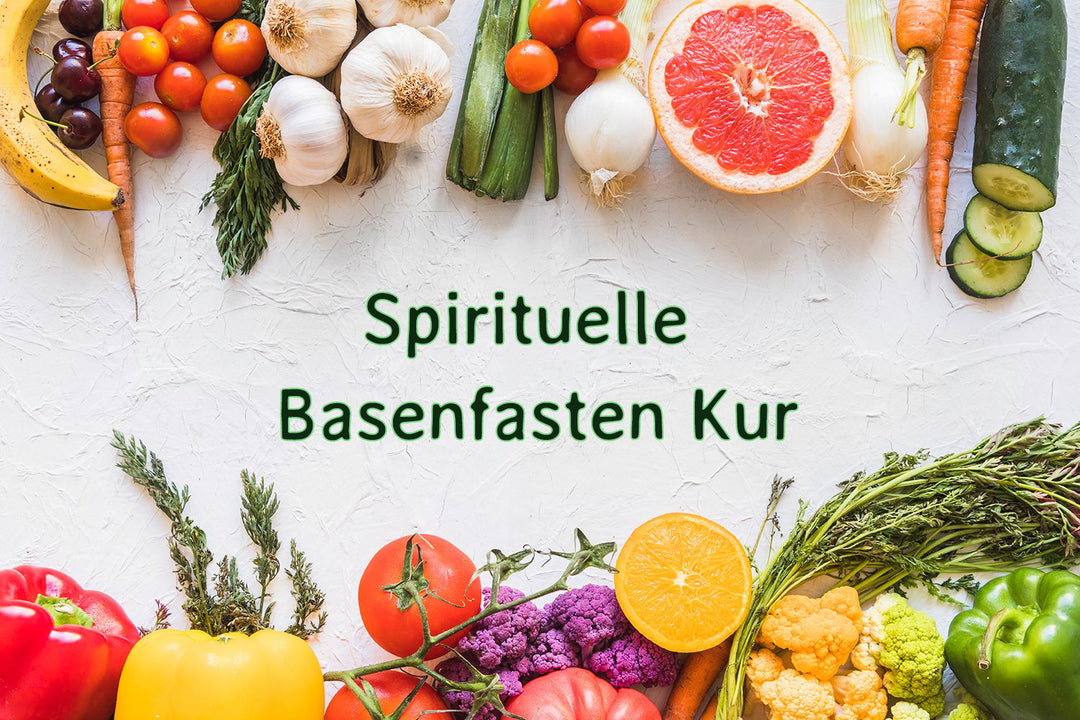 Spirituelle Basenfasten Kur